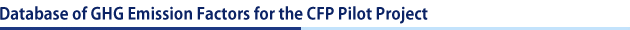 Database of GHG Emission Factors for the CFP Pilot Project